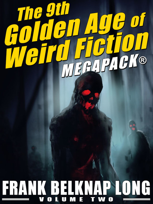 Title details for The 9th Golden Age of Weird Fiction by Frank Belknap - Available